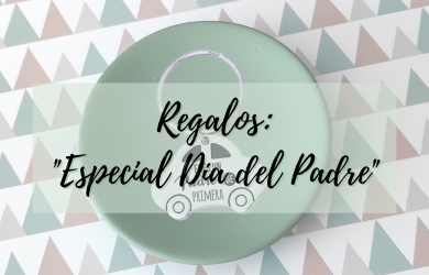 Regalos: Especial Día del Padre