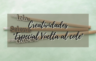 Creatividades "Especial Vuelta al cole"